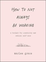How to Not Always Be Working
